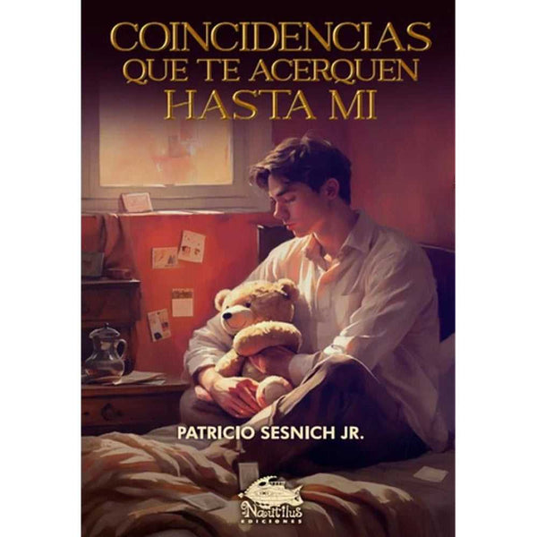 Libro Coincidencias Que Te Acerquen Hasta Mi de Sesnich J Patricio - El Nautilus Ediciones