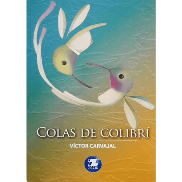 Libro Colas De Colibrí de Víctor Carvajal - ZIGZAG