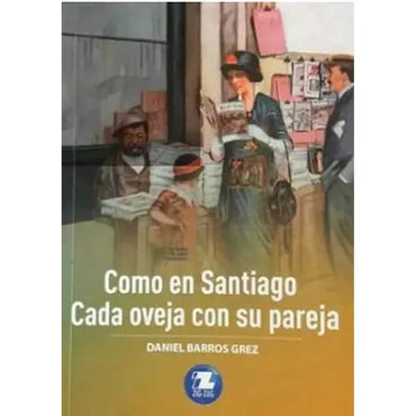 Libro Como En Santiago / Cada Oveja Con Su Pareja de Daniel Barros