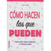 Libro ¿Cómo Hacen Las Que Pueden? De Tomaello, Flavia - Albatros