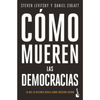 Libro Cómo Mueren Las Democracias De Steven Levitsky - Booket
