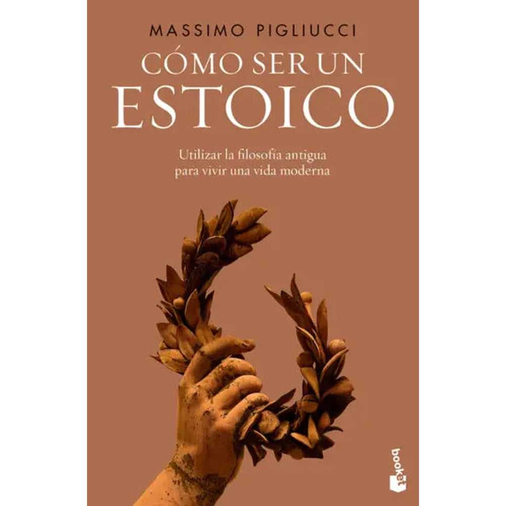 Libro Cómo ser un estoico de Massimo Pigliucci - Booket
