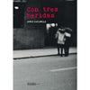 Libro Con Tres Heridas De Cucurella, Jorge