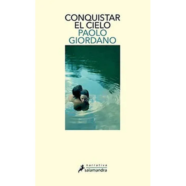 Libro Conquistar El Cielo De Paolo Giordano