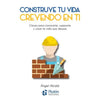 Libro Construye Tu Vida Creyendo En Ti De Ángel Alcalá - Plutón