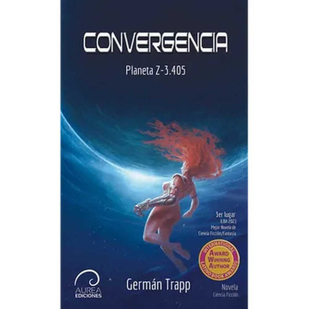 Libro Convergencia: Planeta Z-3.405 De Germán Trapp -  Aurea Ediciones Limitada