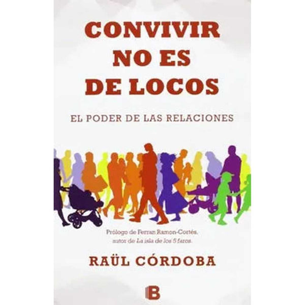 Libro Convivir No Es De Locos de Raúl Córdoba Jiménez