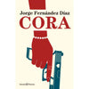 Libro Cora            De Jorge Fernández Díaz                               - Planeta