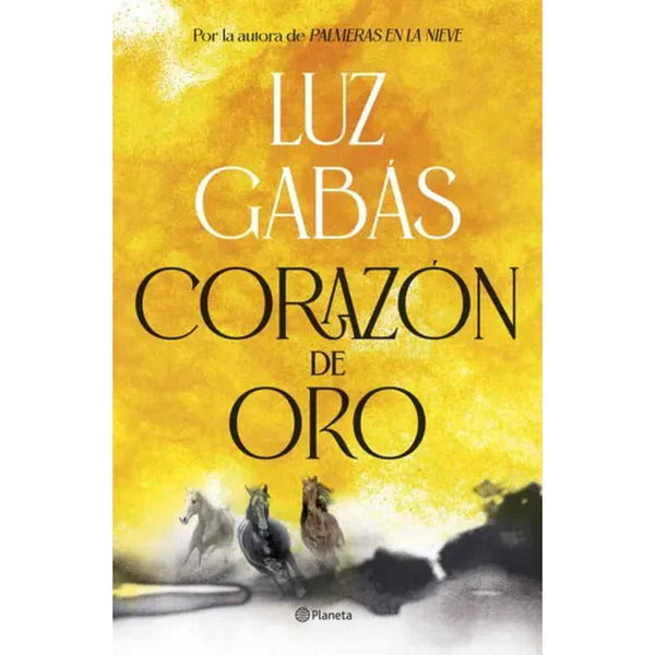 Libro Corazón de oro de Luz Gabás - PLANETA