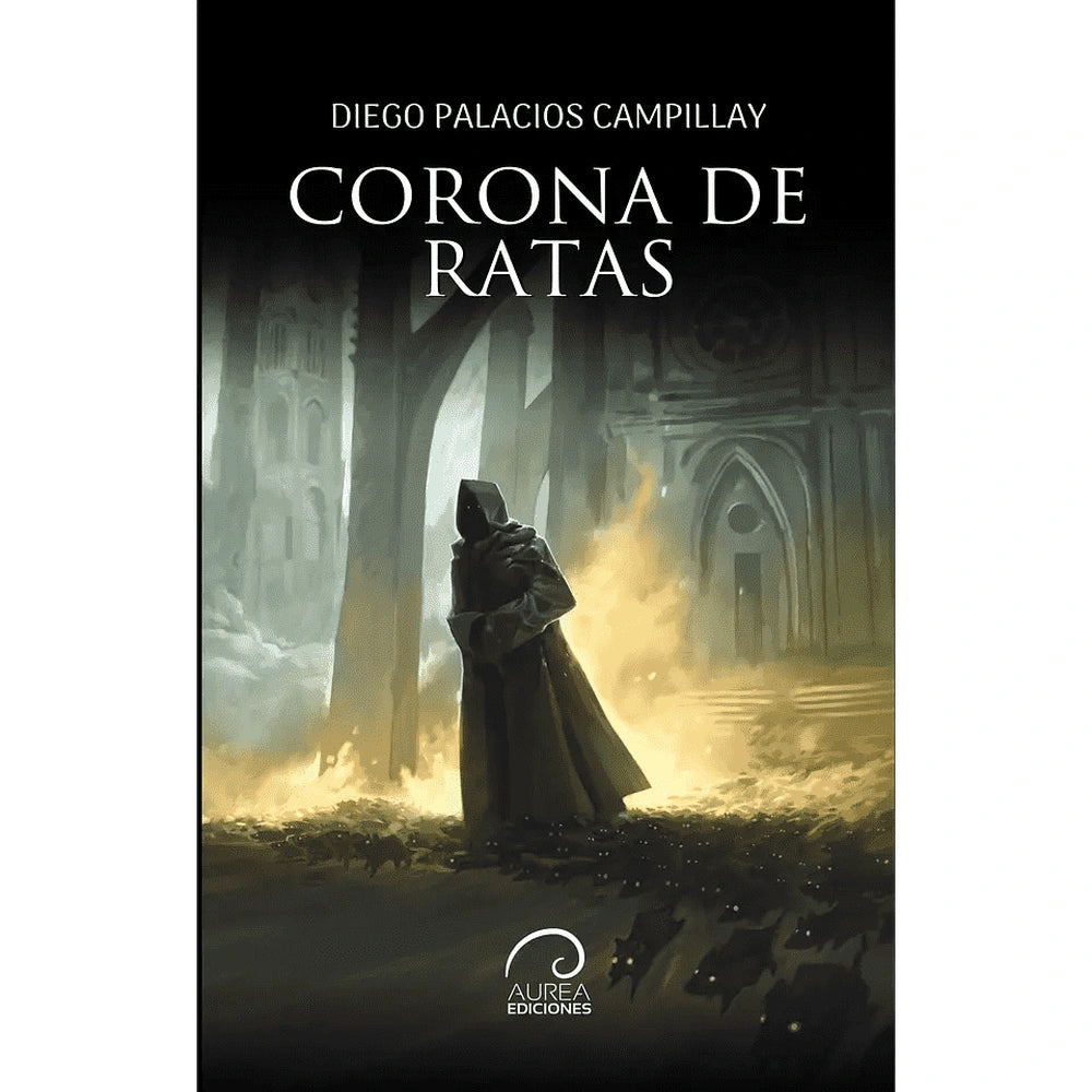 Libro Corona De Ratas De Diego Palacios Campillay - Aurea Ediciones