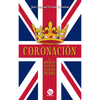 Libro Coronación: La Monarquía Británica En Una Sola Palabra - Trayecto