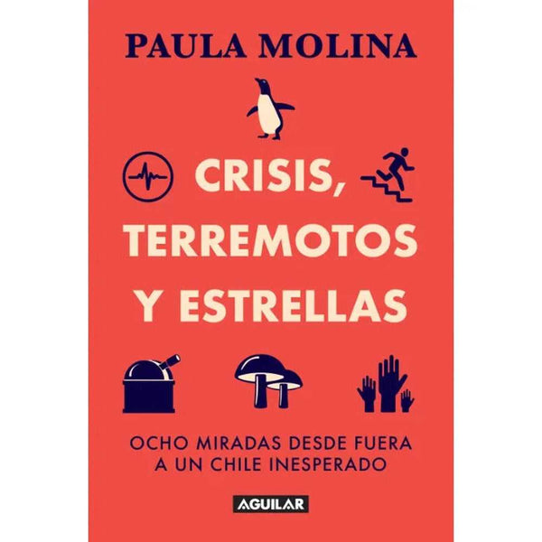 Libro Crisis, Terremotos Y Estrellas de Paula Molina - AGUILAR