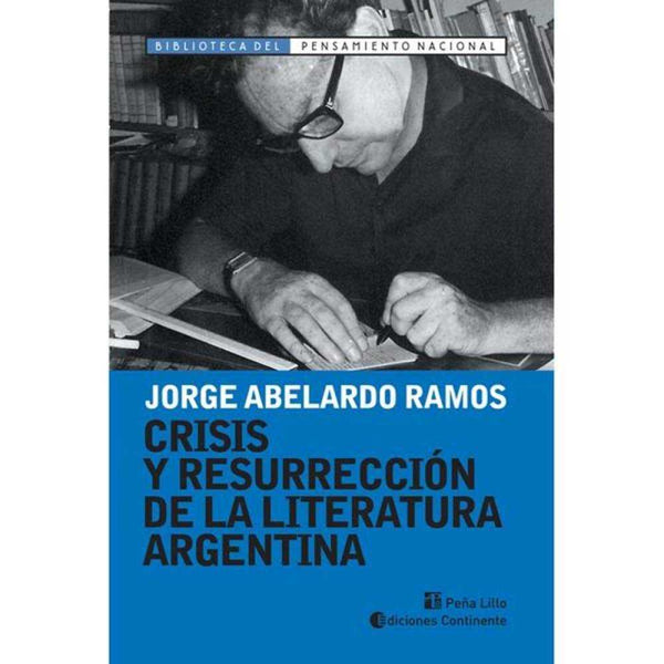 Libro Crisis Y Resurrección De La Literatura Argentina De Jorge Abelardo - Ediciones Continente