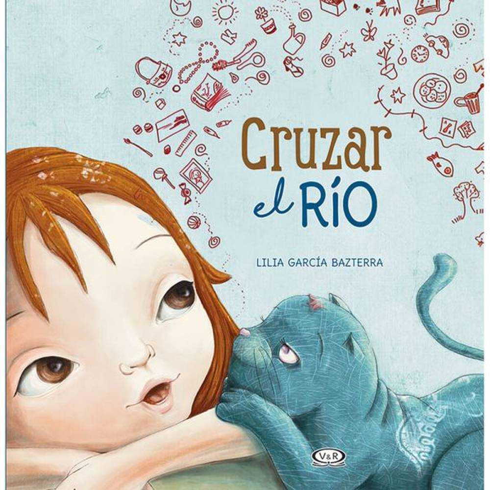 Libro Cruzar El Rio De García Bazterra, Lilia -  Vergara Y Riba