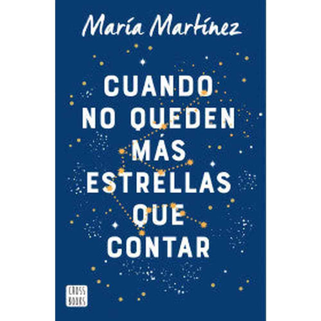 Libro Cuando no queden más estrellas que contar de María Martínez - Crossbooks Chile