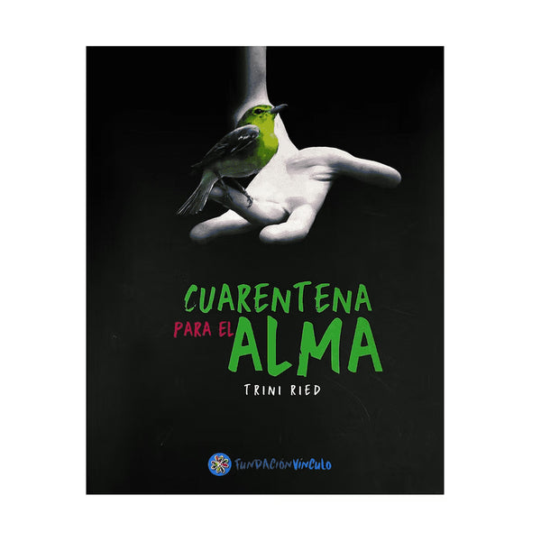 Libro Cuarentena Para El Alma De Trini Ried - Fundación Vínculo