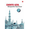 Libro Cuento Azul De Marguerite Yourcenar - Debolsillo (Punto De Lectura)