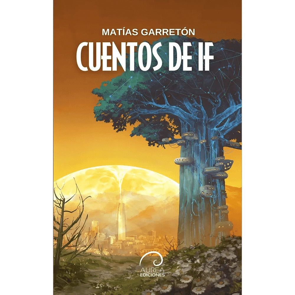 Libro Cuento de If de Matías Garretón - AUREA