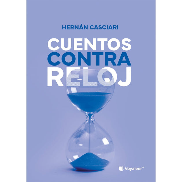 Libro Cuentos Contra Reloj De Hernán Casciari - Voyaleer