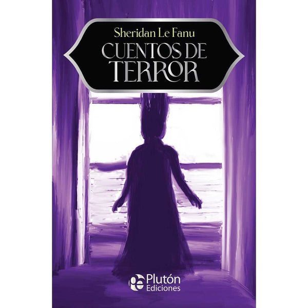 Libro Cuentos de Terror de Sheridan Le Fanu - PLUTÓN