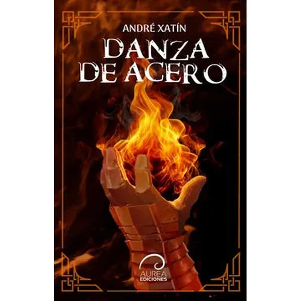 Libro Danza De Acero de André Xatín