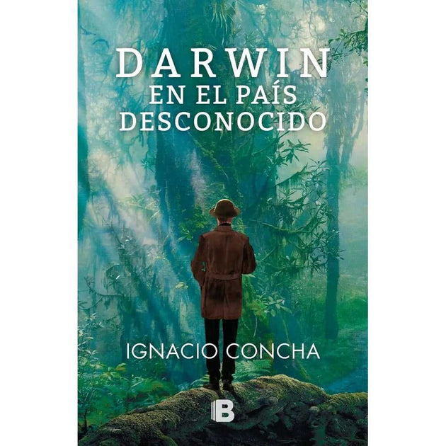 Libro Darwin En El País Desconocido De Ignacio Concha - Ediciones B