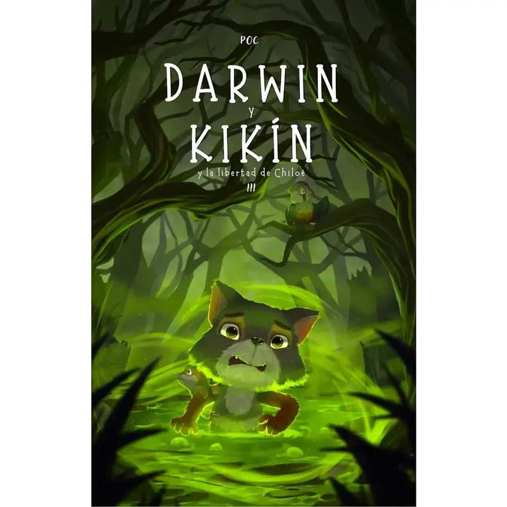 Libro Darwin Y Kikín 3 La Libertad De Chiloé de Pedro Orueta - Editorial Queulat