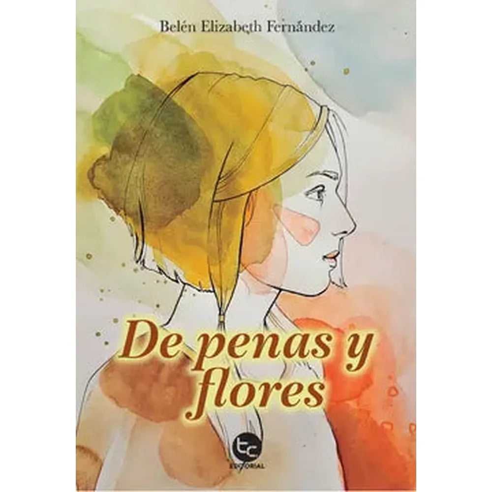 Libro De Penas Y Flores de Belén Elizabeth Fernández