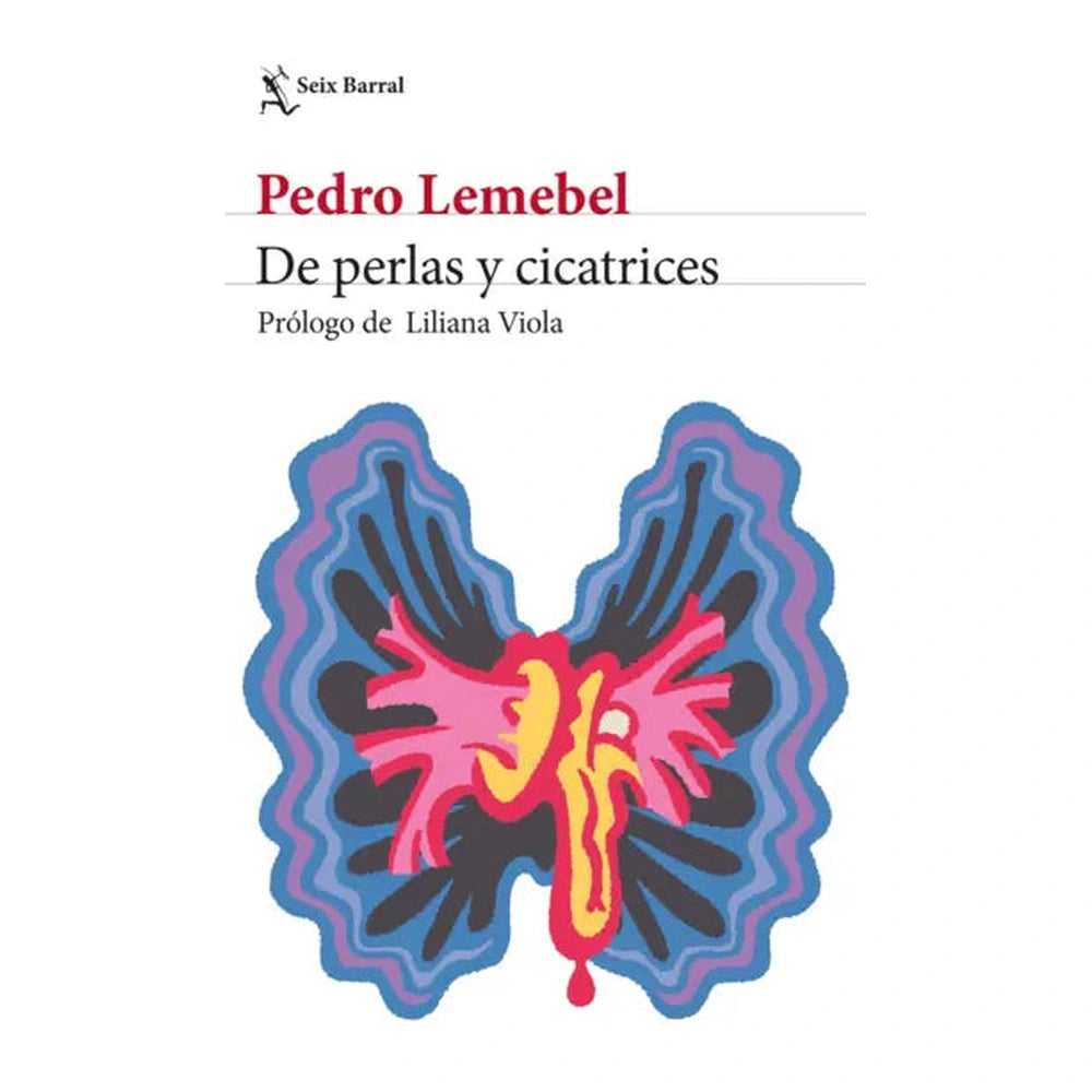 Libro De Perlas Y Cicatrices De Pedro Lemebel - Seix Barral