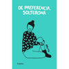 Libro De Preferencia, Solterona De Bernardita Olmedo - Lumen