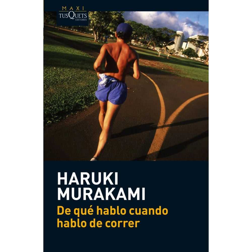 Libro De Qué Hablo Cuando Hablo De Correr De Haruki Murakami -  Tusquets