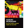 Libro De Qué Hablo Cuando Hablo De Escribir De Haruki Murakami -  Tusquets