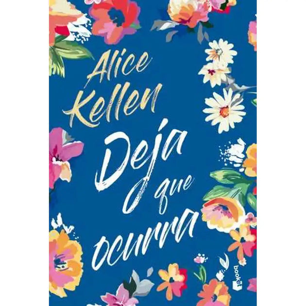 Libro Deja Que Ocurra (Tapa Dura) De Alice Kellen - Booket