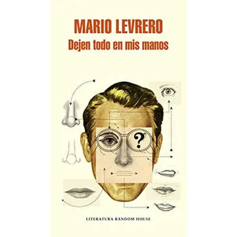 Libro Dejen Todo En Mis Manos de Mario Levrero