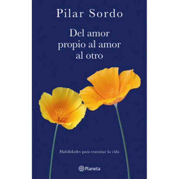 Libro Del Amor Propio Al Amor Al Otro                    De Pilar Sordo     - Planeta