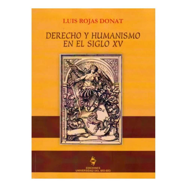 Libro Derecho Y Humanismo En El Siglo Xv de Luis Rojas Donat