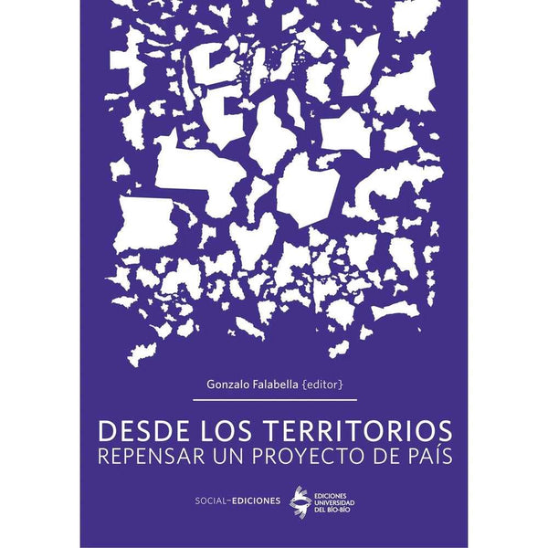 Libro Desde Los Territorios Repensar Un Proyecto De País de Gonzalo