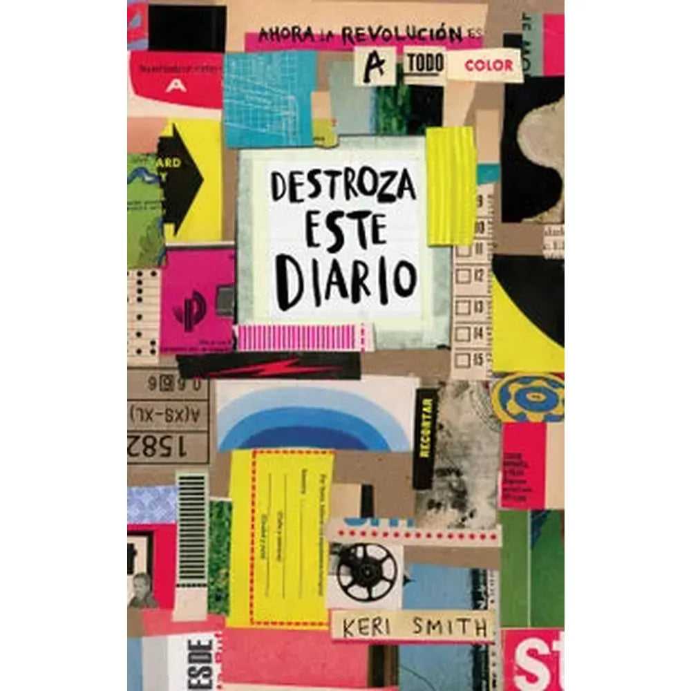 Libro Destroza este diario. Ahora a todo color de Keri Smith - Paidós