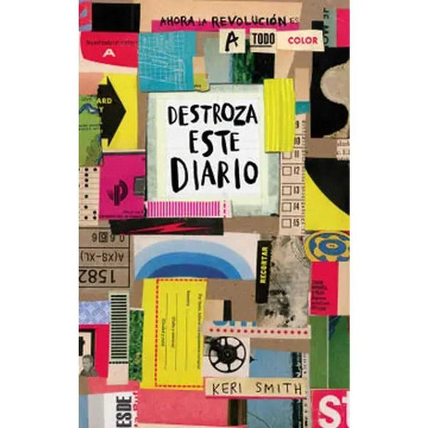 Libro Destroza este diario. Ahora a todo color de Keri Smith - Paidós
