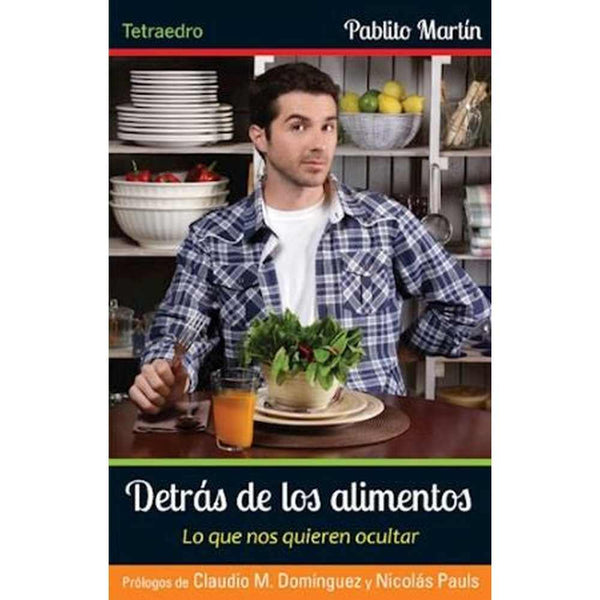 Libro Detrás De Los Alimentos De Pablito Martin - Tetraedro