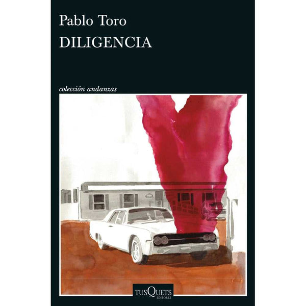 Libro Diligencia De Pablo Toro - Tusquets