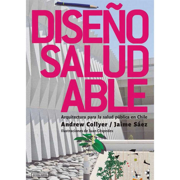 Libro Diseño Saludable de Collyer, Andrew; Saez, Jaime