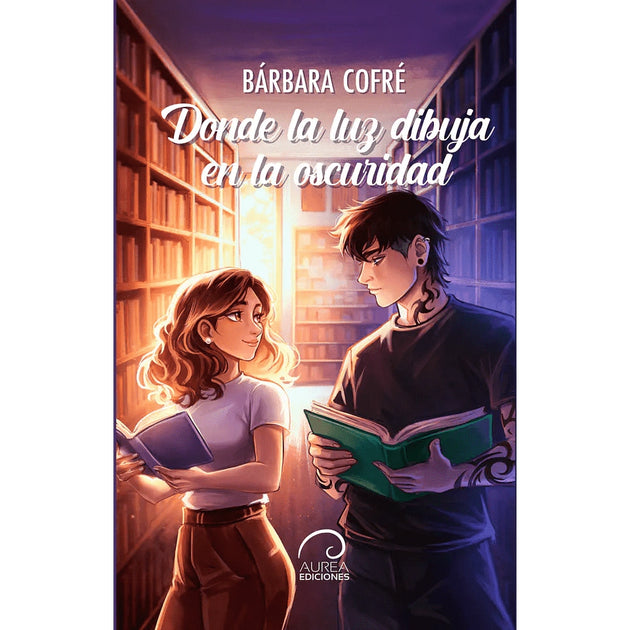 Libro Donde La Luz Dibuja En La Oscuridad De Bárbara Cofré - Aurea