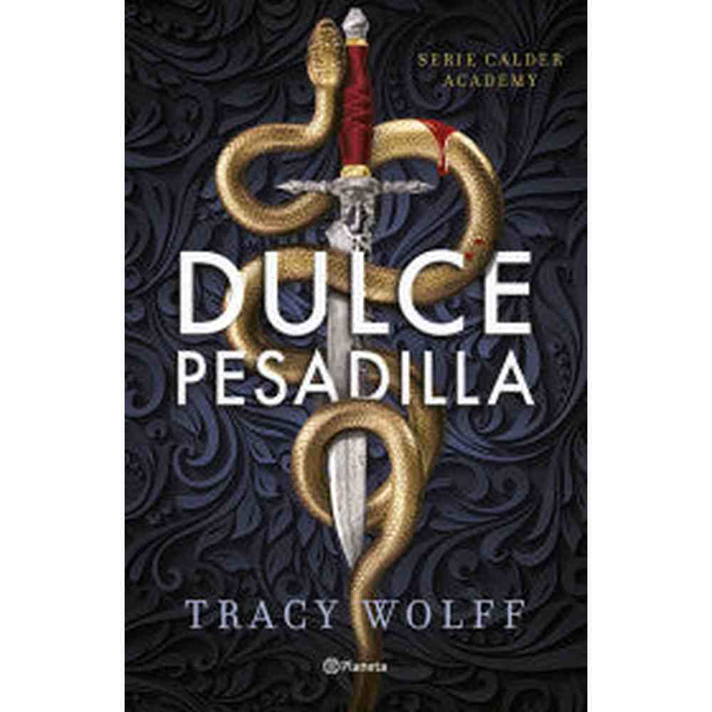 Libro Dulce Pesadilla Calder Academy 1 de Tracy Wolff - Ed. Planeta