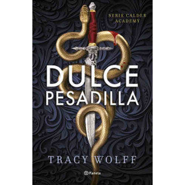 Libro Dulce Pesadilla Calder Academy 1 de Tracy Wolff - Ed. Planeta