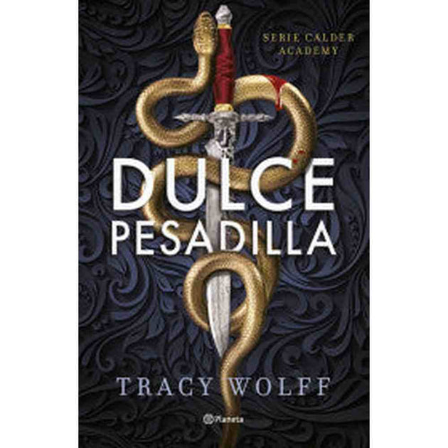 Libro Dulce Pesadilla Calder Academy 1 de Tracy Wolff - Ed. Planeta