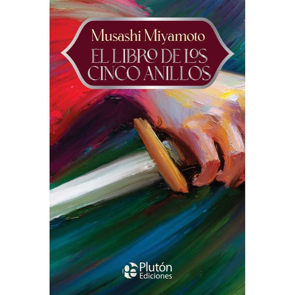 Libro EL LIBRO DE LOS CINCO ANILLOS de MUSASHI MIYAMOTO - PLUTÓN