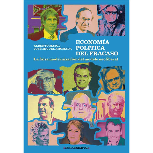 Libro Economía Política Del Fracaso de Mayol, Alberto; Ahumada