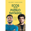 Libro Ecos En Un Pueblo Fantasma De Edo Caroe - Planeta