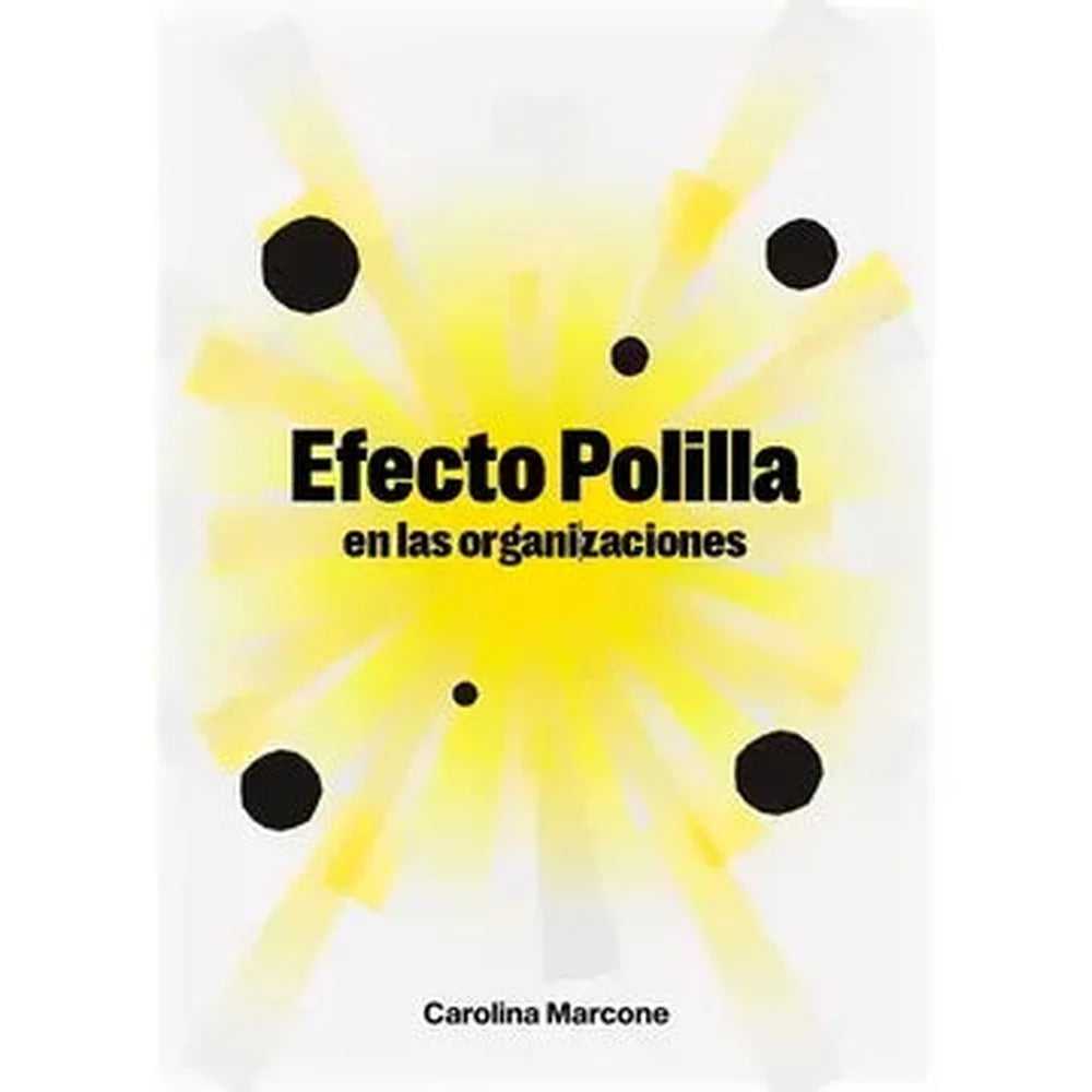 Libro Efecto Polilla En Las Organizaciónes de Carolina Marcone